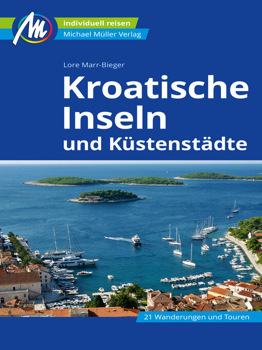 Titeldetails für Kroatische Inseln und Küstenstädte Reiseführer Michael Müller Verlag nach Lore Marr-Bieger - Verfügbar